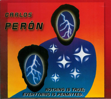 CD Shop - PERON, CARLOS NOTHING IS TRUE