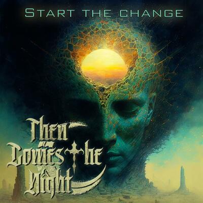 CD Shop - THEN COMES THE NIGHT START THE CHANGE