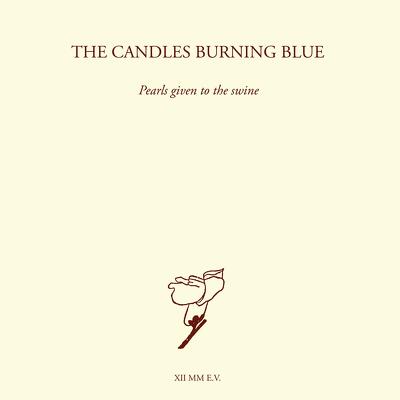 CD Shop - CANDLES BURNING BLUE, THE PEARLS GIVEN