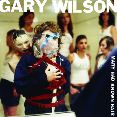 CD Shop - WILSON, GARY MARY HAD BROWN HAIR