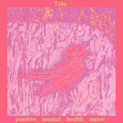 CD Shop - TINA POSITIVE MENTAL HEALTH MUSIC