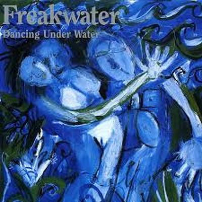 CD Shop - FREAKWATER DANCING UNDER WATER