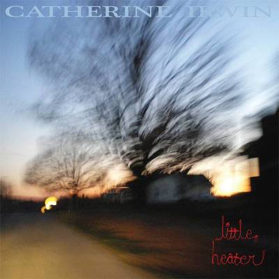 CD Shop - IRWIN, CATHERINE LITTLE HEATER