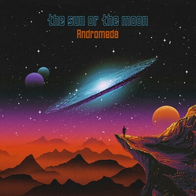 CD Shop - SUN OR THE MOON, THE ANDROMEDA
