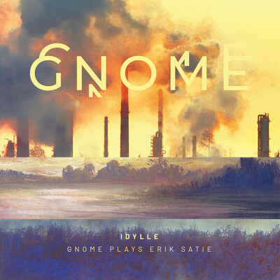 CD Shop - GNOME IDYLLE - GNOME PLAYS ERIK SATIE