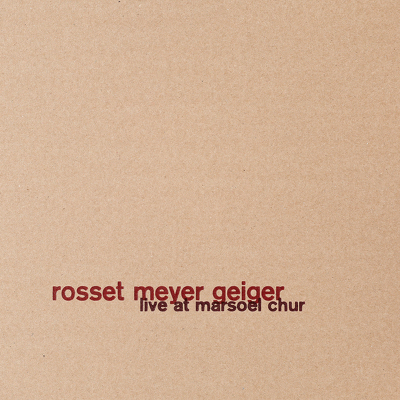 CD Shop - ROSSET MEYER GEIGER LIVE AT MARSOEL CH
