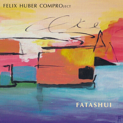 CD Shop - HUBER, FELIX -COMPROJECT- FATASHUI