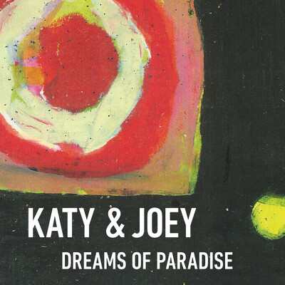 CD Shop - KATY & JOEY DREAMS OF PARADISE