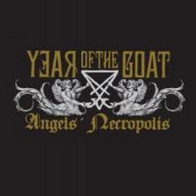 CD Shop - YEAR OF THE GOAT ANGELS NECROPOLIS