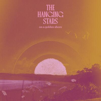 CD Shop - HANGING STARS, THE ON A GOLDEN SHORE