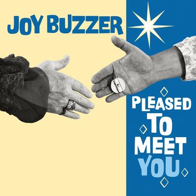 CD Shop - JOY BUZZER PLEASED TO MEET YOU