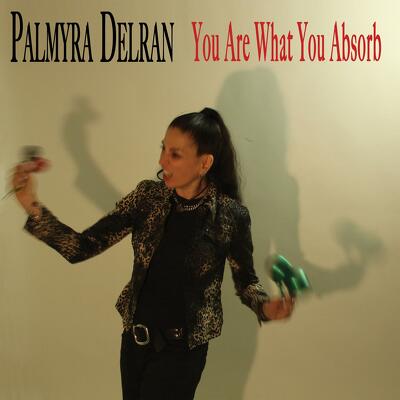 CD Shop - DELRAN, PALMYRA YOU ARE WHAT YOU ABSORB
