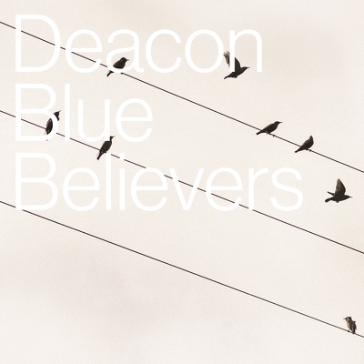 CD Shop - DEACON BLUE BELIEVERS LTD.