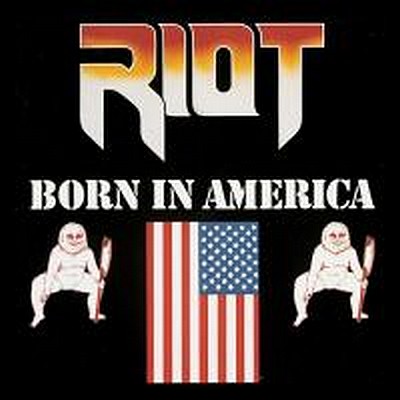 CD Shop - RIOT (B) BORN IN AMERICA