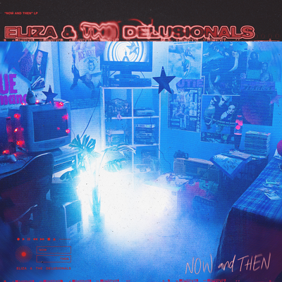 CD Shop - ELIZA & THE DELUSIONALS NOW AND THEN