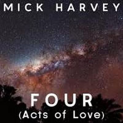 CD Shop - HARVEY, MICK FOUR (ACTS OF LOVE)