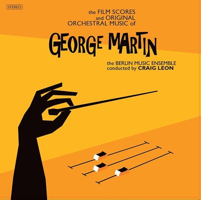 CD Shop - MARTIN, GEORGE FILM SCORES AND ORIGINAL ORCHESTRAL MUSIC OF