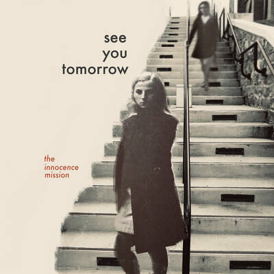 CD Shop - INNOCENCE MISSION, THE SEE YOU TOMORRO