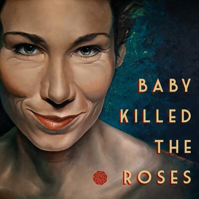 CD Shop - BABY KILLED THE ROSES BABY KILLED THE ROSES