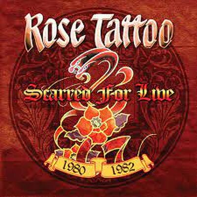 CD Shop - ROSE TATTOO SCARRED FOR LIVE 1980-1982