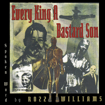 CD Shop - ROZZ WILLIAMS EVERY KING A BASTARD SON