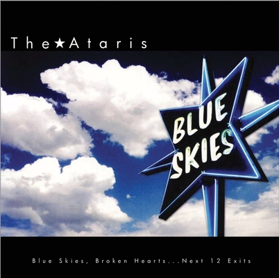CD Shop - ATARIS, THE BLUE SKIES, BROKEN HEARTS.