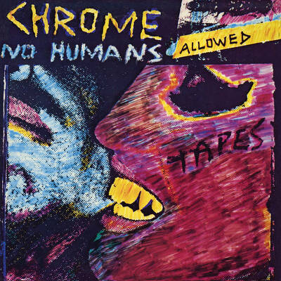 CD Shop - CHROME NO HUMANS ALLOWED LTD.