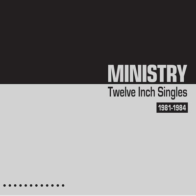 CD Shop - MINISTRY TWELVE INCH SINGLES 1981-1984