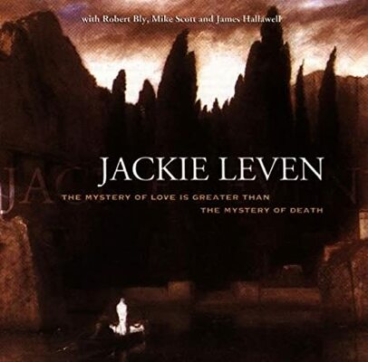 CD Shop - LEVEN, JACKIE MYSTERY OF LOVE IS GREATER THAN THE MYSTERY OF DEATH