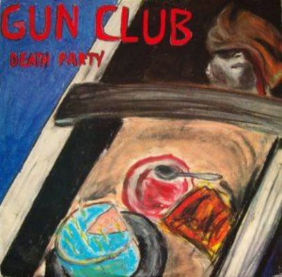 CD Shop - GUN CLUB, THE DEATH PARTY