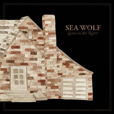 CD Shop - SEA WOLF LEAVES IN THE RIVER