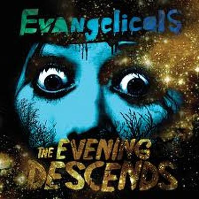 CD Shop - EVANGELICALS THE EVENING DESCENDS