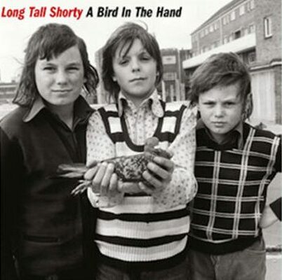 CD Shop - LONG TALL SHORTY A BIRD IN THE HAND