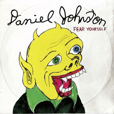 CD Shop - JOHNSTON, DANIEL FEAR YOURSELF LTD.