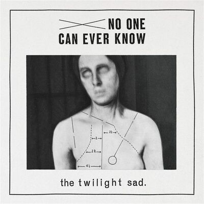 CD Shop - TWILIGHT SAD, THE NO ONE CAN EVER KNOW