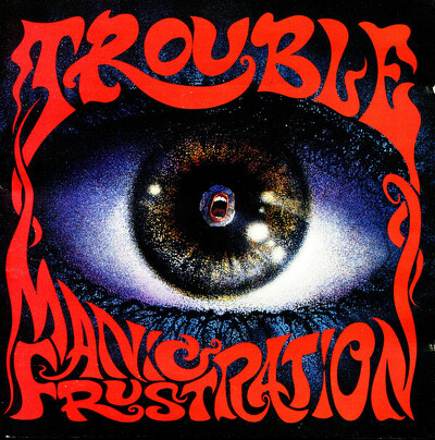 CD Shop - TROUBLE MANIC FRUSTRATION LTD.