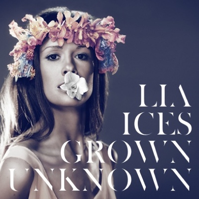CD Shop - LIA ICES GROWN UNKNOWN