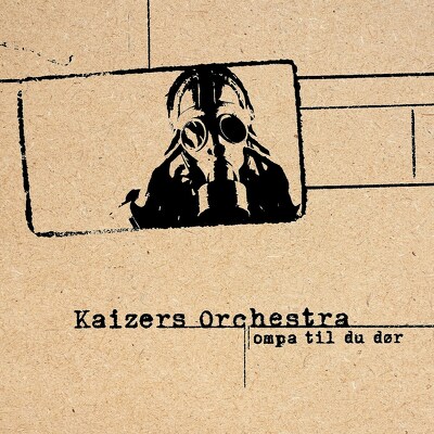 CD Shop - KAIZERS ORCHESTRA OMPA TIL DU DOR LTD.