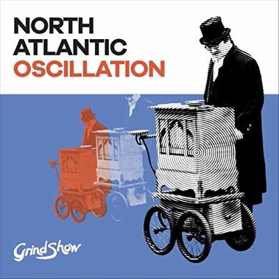 CD Shop - NORTH ATLANTIC OSCILLATION GRIND SHOW