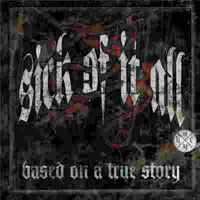 CD Shop - SICK OF IT ALL BASED ON A TRUE STORY L