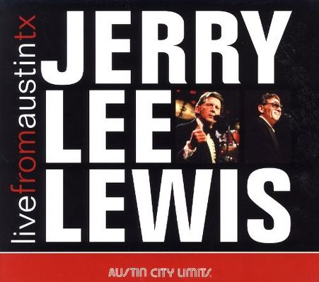CD Shop - LEWIS, JERRY LEE LIVE FROM AUSTIN, TX