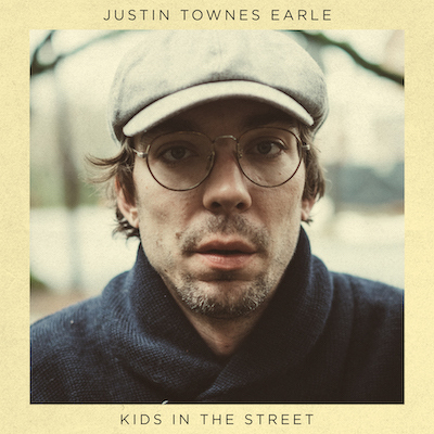CD Shop - EARLE, JUSTIN TOWNES KIDS IN THE STREET