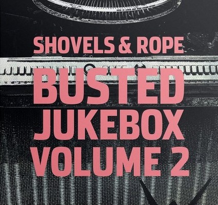 CD Shop - SHOVELS & ROPE BUSTED JUKEBOX VOL.2