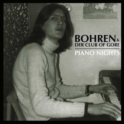 CD Shop - BOHREN & DER CLUB OF GORE PIANO NIGHTS