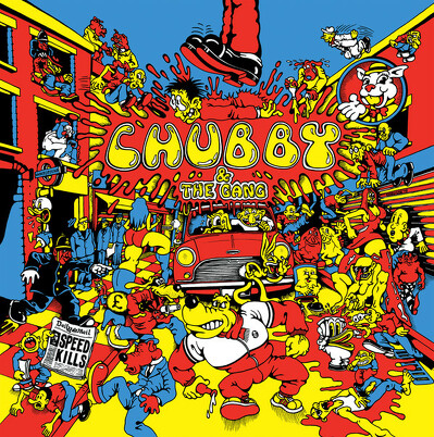 CD Shop - CHUBBY AND THE GANG SPEED KILLS LTD.