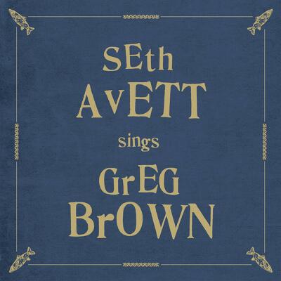 CD Shop - AVETT, SETH SETH AVETT SINGS GREG BROW