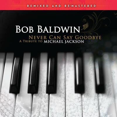 CD Shop - BALDWIN, BOB NEVER CAN SAY GOODBYE LTD
