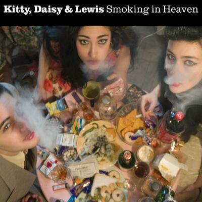CD Shop - KITTY, DAISY & LEWIS SMOKING IN HEAVEN