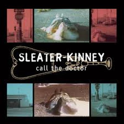CD Shop - SLEATER-KINNEY CALL THE DOCTOR