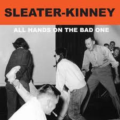 CD Shop - SLEATER-KINNEY ALL HANDS ON THE BAD ON